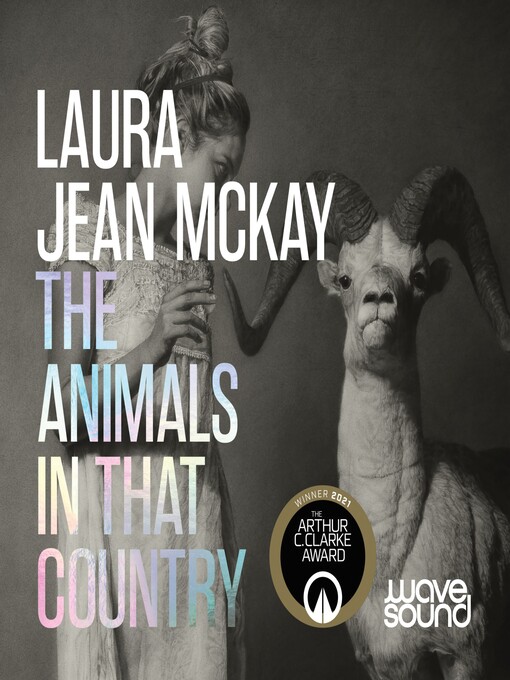 Title details for The Animals in That Country by Laura Jean McKay - Available